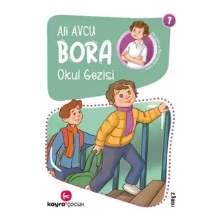 Bora 7 – Okul Gezisi