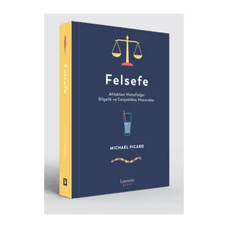 Felsefe - Ahlaktan Metafiziğe: Bielik ve Gerçeklikte Maceralar