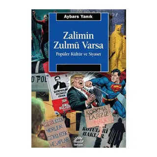 Zalimin Zulmü Varsa Popüler Kültür ve Siyaset