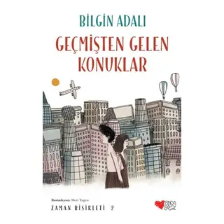 Zaman Bisikleti 2 - Geçmişten Gelen Konuklar