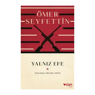 Yalnız Efe (Açıklamalı Orijinal Metin)
