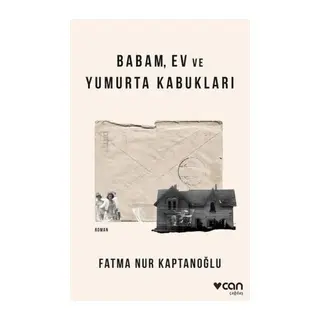 Babam, Ev ve Yumurta Kabukları
