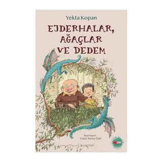 Ejderhalar, Ağaçlar ve Dedem