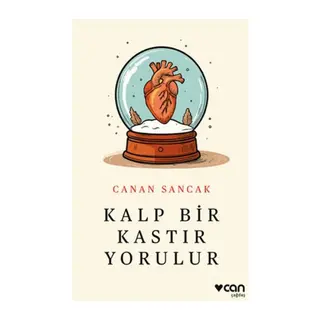 Kalp Bir Kastır Yorulur