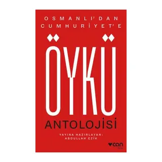 Osmanlı'dan Cumhuriyet'e Öykü Antolojisi