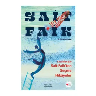 Çuklar İçin Sait Faik'ten Seçme Hikâyeler