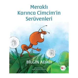 Meraklı Karınca Cimcim'in Serüvenleri
