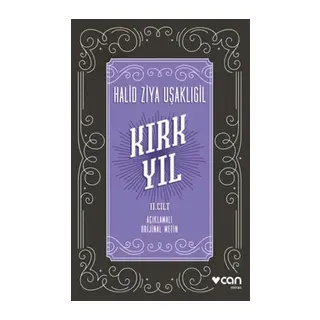 Kırk Yıl: 2. Cilt (Açıklamalı Orijinal Metin)