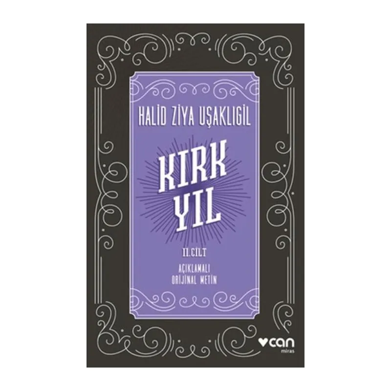 Kırk Yıl: 2. Cilt (Açıklamalı Orijinal Metin)
