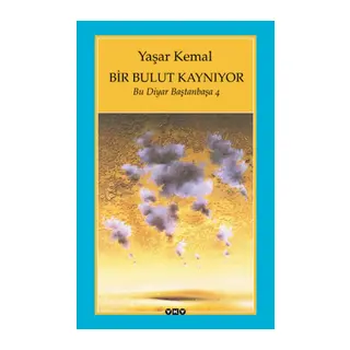 Bir Bulut Kaynıyor - Bu Diyar Baştanbaşa 4