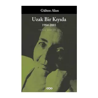 Uzak Bir Kıyıda-Toplu Şiirler 3