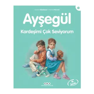 Ayşe Serisi 01 - Kardeşimi Çok Seviyorum