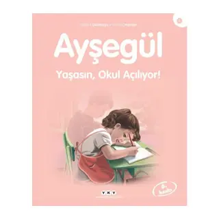 Ayşe Serisi 02 - Yaşasın Okul Açılıyor