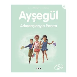 Ayşe Serisi 05 - Arkadaşlarıyla Parkta