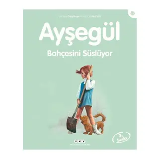 Ayşe Serisi 25 - Bahçesini Süslüyor