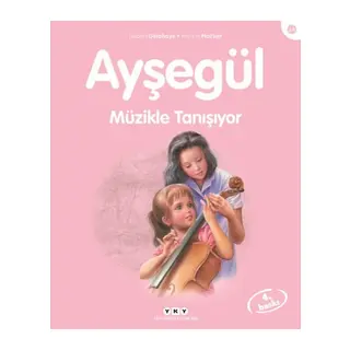 Ayşe Serisi 34 - Müzikle Tanışıyor