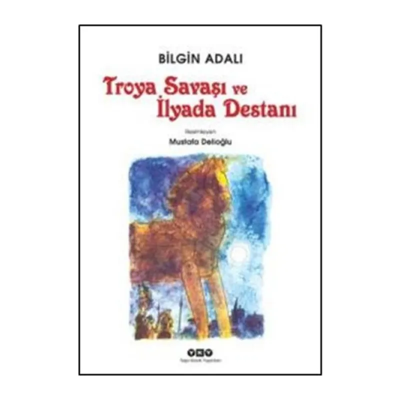 Troya Saşı ve İlyada Destanı