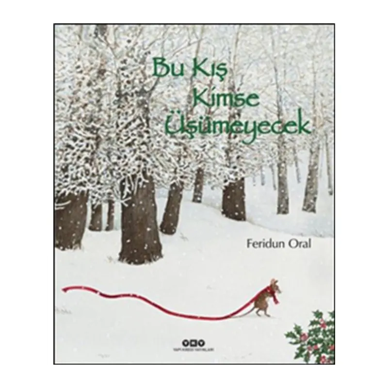 Bu Kış Kimse Üşümeyecek (Ciltli)