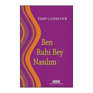 Ben Ruhi Bey Nasılım
