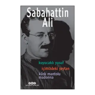 Kuyucaklı Yusuf - İçimizdeki Şeytan - Kürk Mantolu Madonna (3 Birarada)