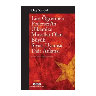 Lise Öğretmeni Pedersen’in Ülkemize Musallat Olan Büyük Siyasi Uyanışa Dair Anlatısı