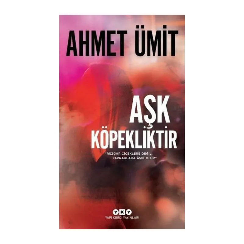 Aşk Köpekliktir