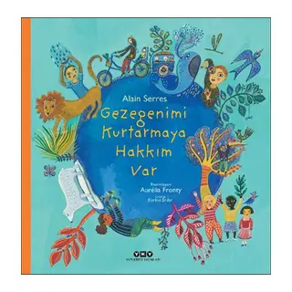 Gezegenimi Kurtarmaya Hakkım Var