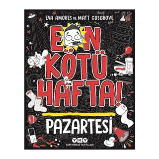 En Kötü Hafta – Pazartesi