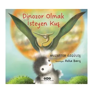 Dinozor Olmak İsteyen Kuş