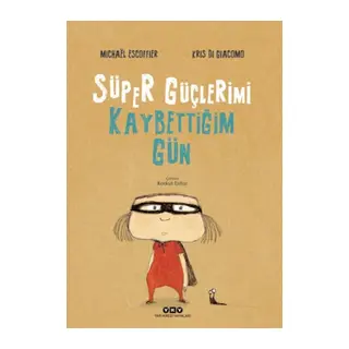 Süper Güçlerimi Kaybettiğim Gün