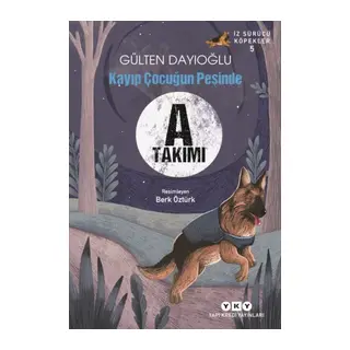 A Takımı İz Sürücü Köpekler 5 - Kayıp Çuğun Peşinde
