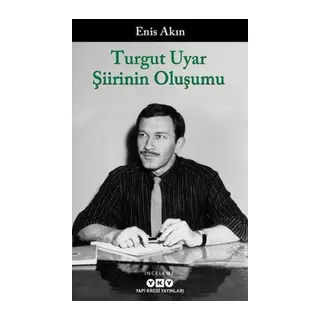 Turgut Uyar Şiirinin Oluşumu