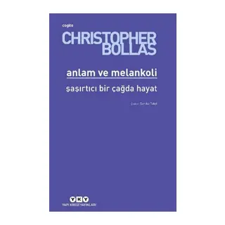 Anlam ve Melankoli