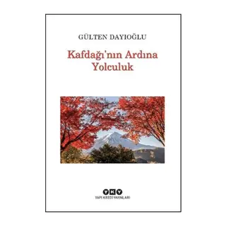 Kafdağı'nın Ardına Yolculuk