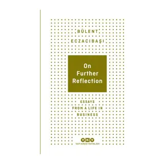 On Further Reflection - Essays From A Life In Business