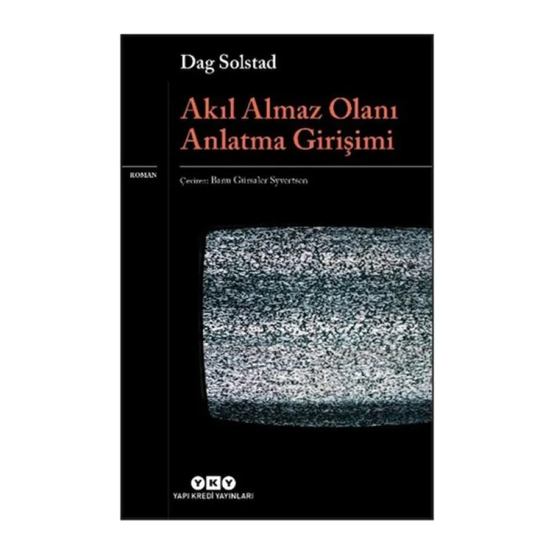 Akıl Almaz Olanı Anlatma Girişimi