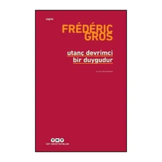 Utanç Devrimci Bir Duygudur