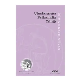 Uluslararası Psikanaliz Yıllığı 2025 - Kayıp ve Yas