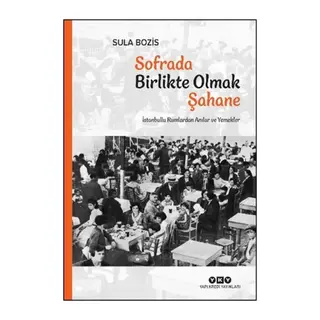 Sofrada Birlikte Olmak Şahane