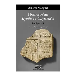 Homeros'un İlyada ve Odysseia'sı - Bir Biyografi