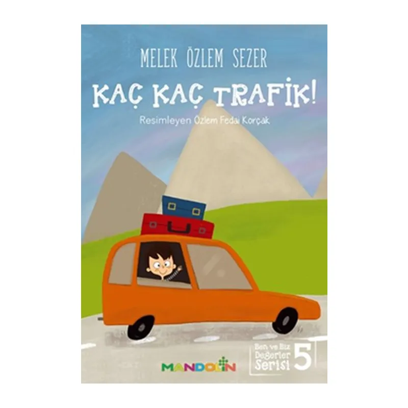 Ben ve Biz Değerler Serisi 5 - Kaç Kaç Trafik!