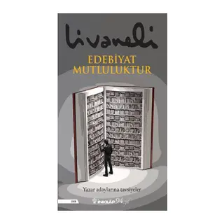Edebiyat Mutluluktur - Yazar Adaylarına Tsiyeler