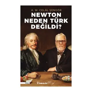 Newton Neden Türk Değildi?