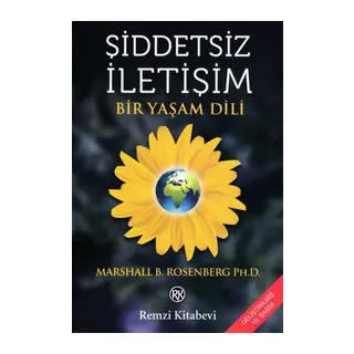 Şiddetsiz İletişim - Bir Yaşam Dili