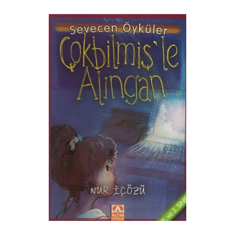 Çokbilmiş'le Alıngan - Sevecen Öyküler