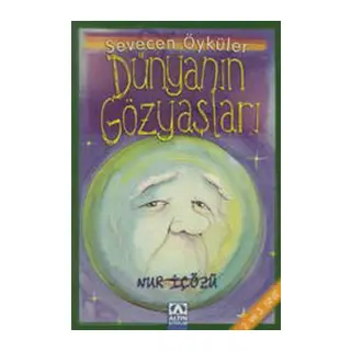 Dünyanın Gözyaşları - Sevecen Öyküler