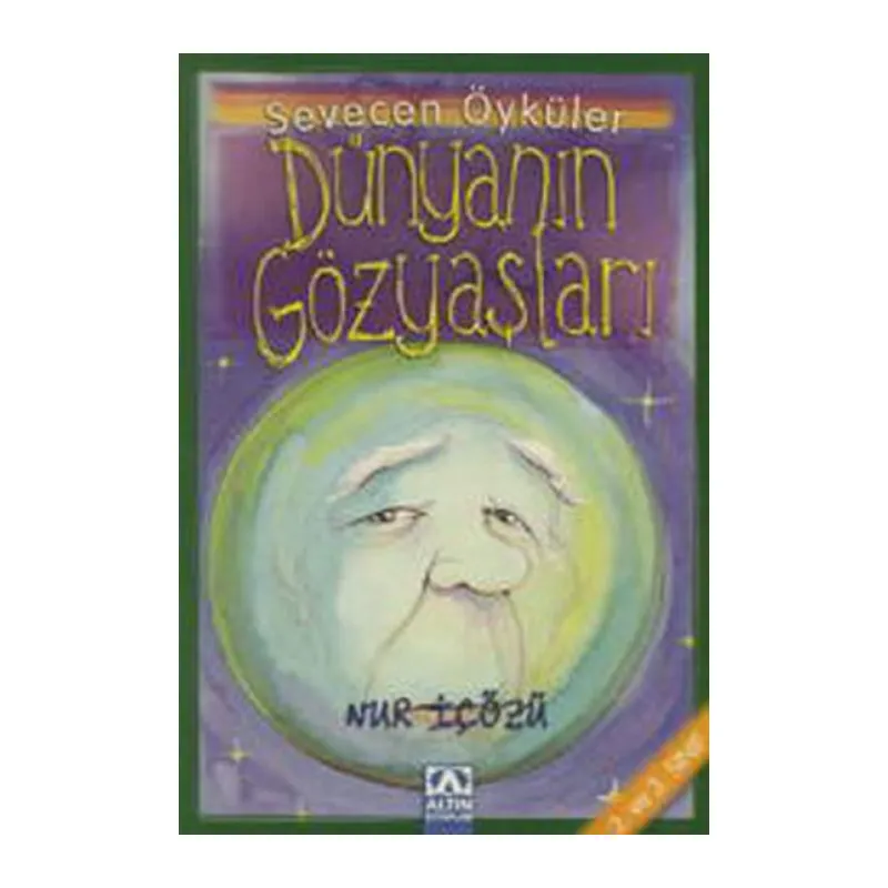 Dünyanın Gözyaşları - Sevecen Öyküler