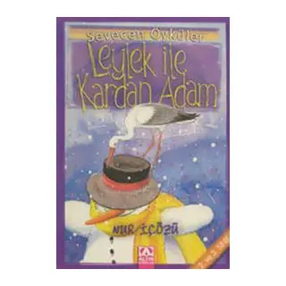 Leylek ile Kardan Adam - Sevecen Öyküler
