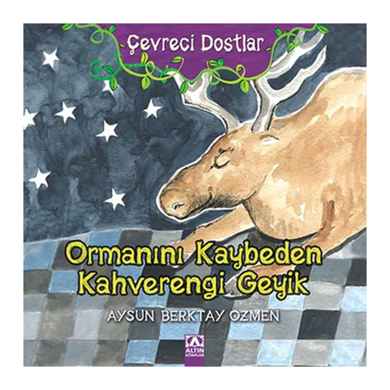 Ormanını Kaybeden rengi Geyik / Çevreci Dostlar