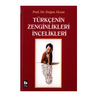 Türkçenin Zenginlikleri İncelikleri